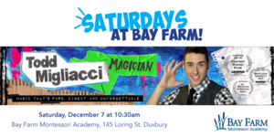 Join us Saturday, December 7 at 10:30am for a performance by Todd the Magician!