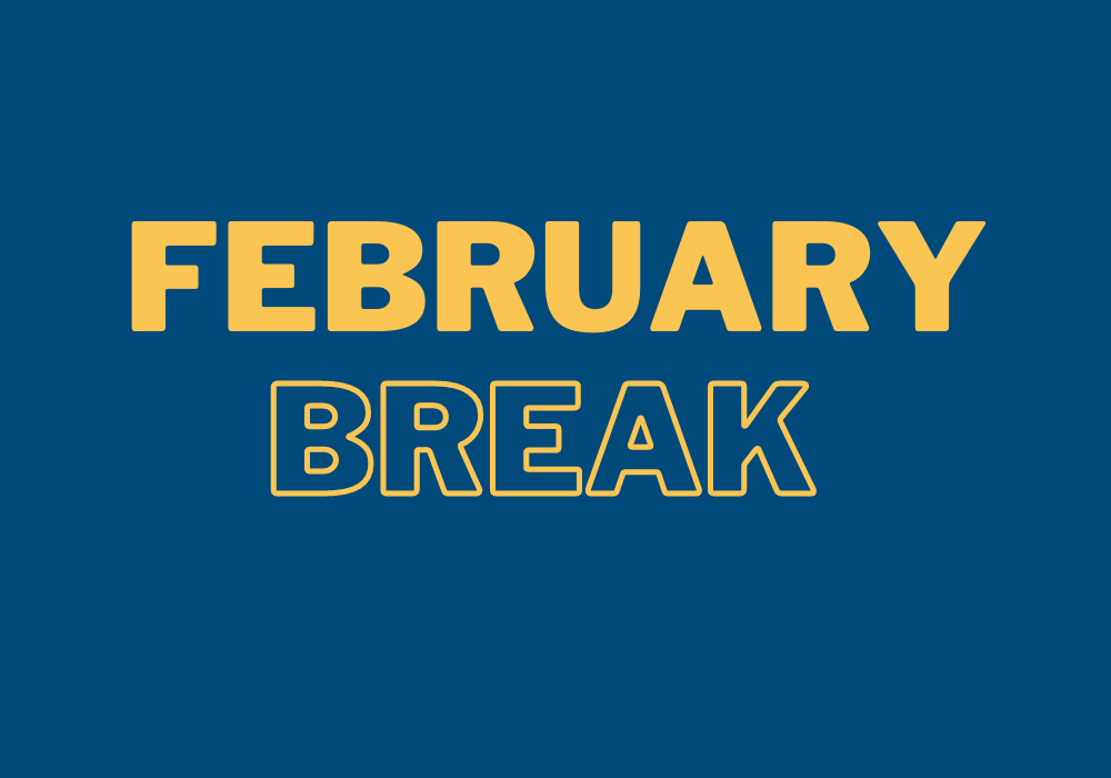 February Break 
